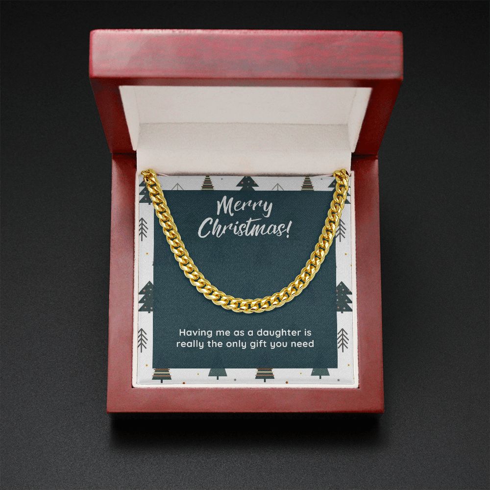 Gift for Dad from Daughter - The only Gift you Need Chain
