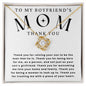 To my Boyfriends Mom - Thank you