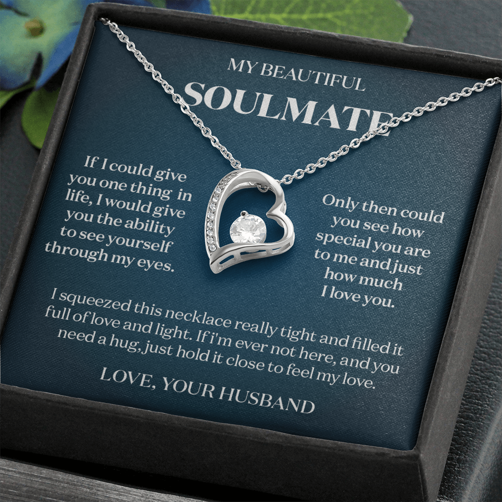 To My Beautiful Soulmate - If I Could Give You One Thing - Message Card Necklace Gift