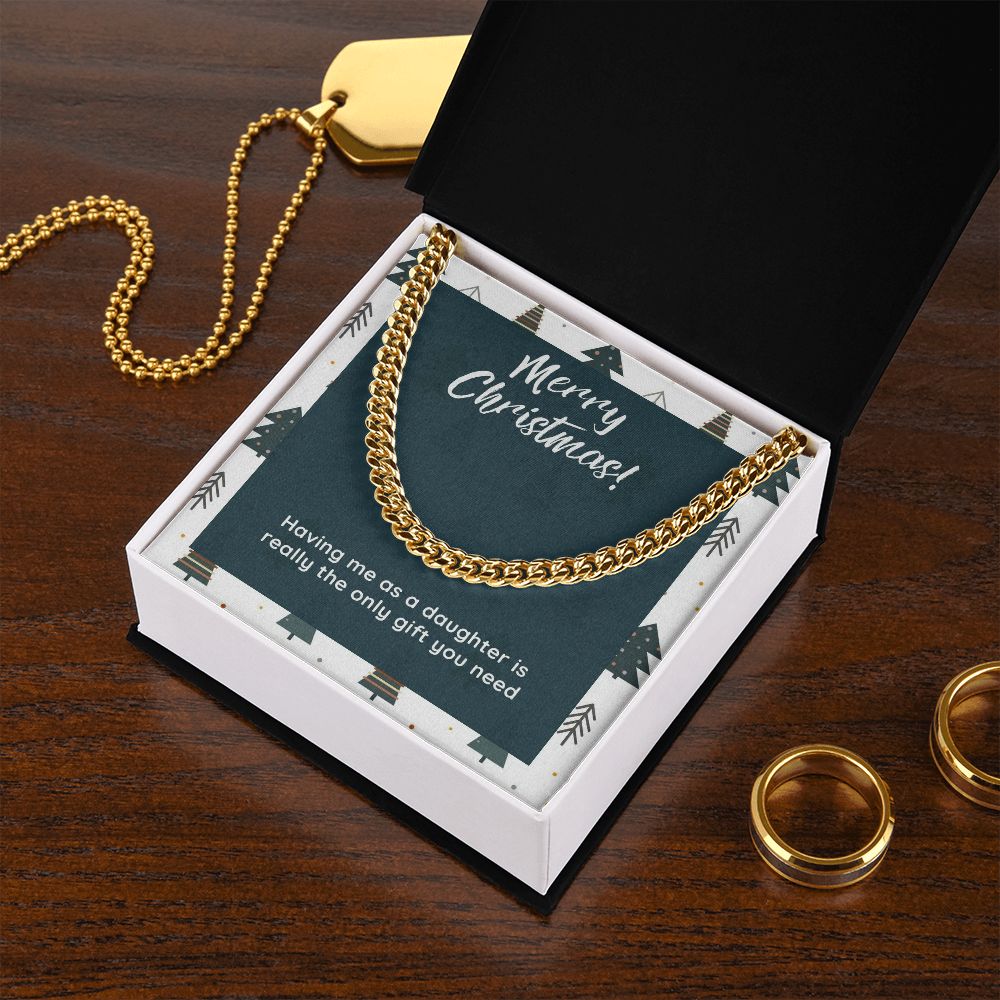 Gift for Dad from Daughter - The only Gift you Need Chain