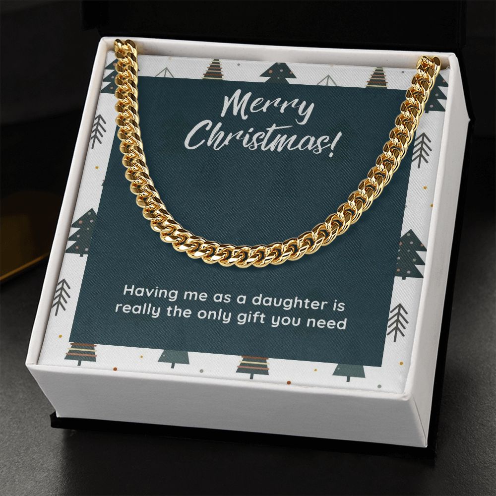 Gift for Dad from Daughter - The only Gift you Need Chain