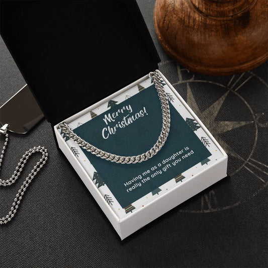 Gift for Dad from Daughter - The only Gift you Need Chain