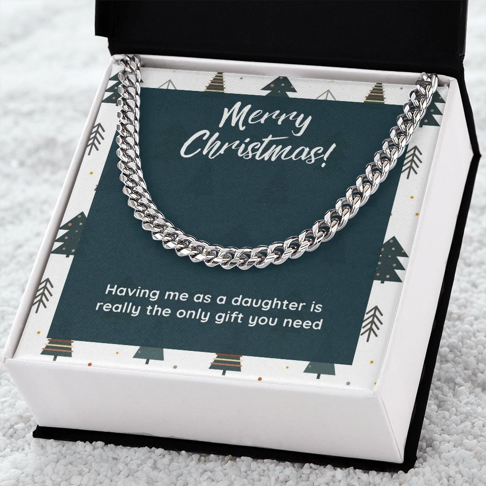 Gift for Dad from Daughter - The only Gift you Need Chain