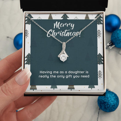 Funny Gift from Daughter to Mom - The only gift you need necklace