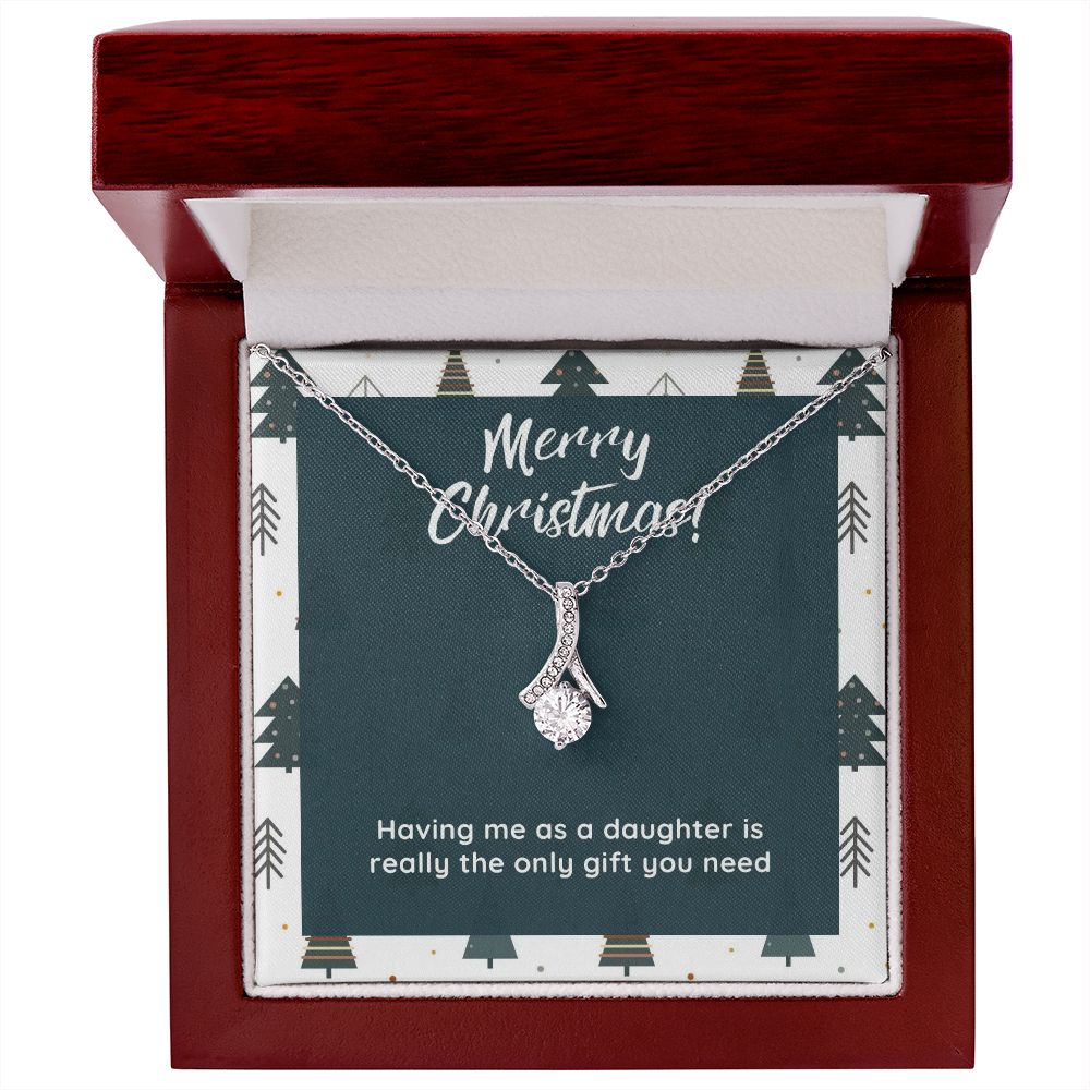 Funny Gift from Daughter to Mom - The only gift you need necklace
