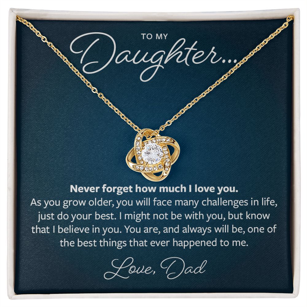 To my Daughter - I believe in you - Love Knot Necklace