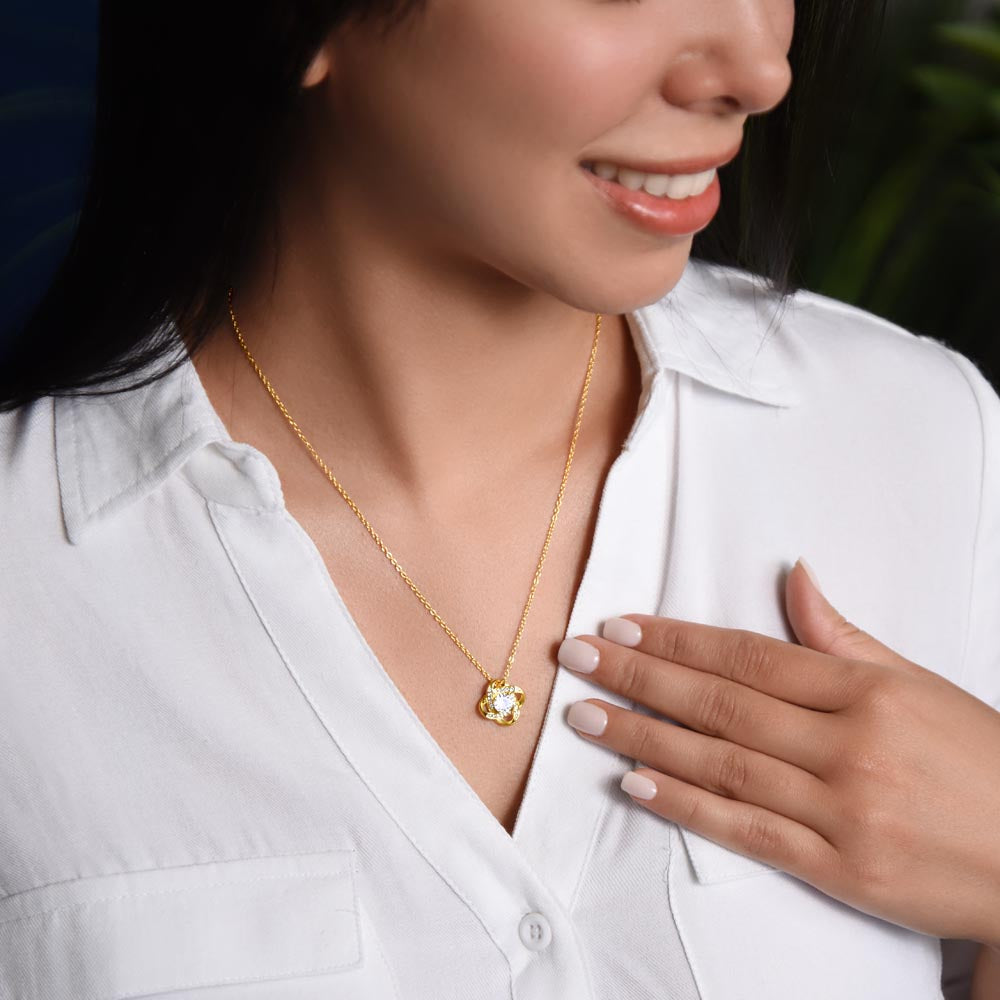 To my Daughter - I believe in you - Love Knot Necklace