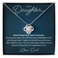 To my Daughter - I believe in you - Love Knot Necklace