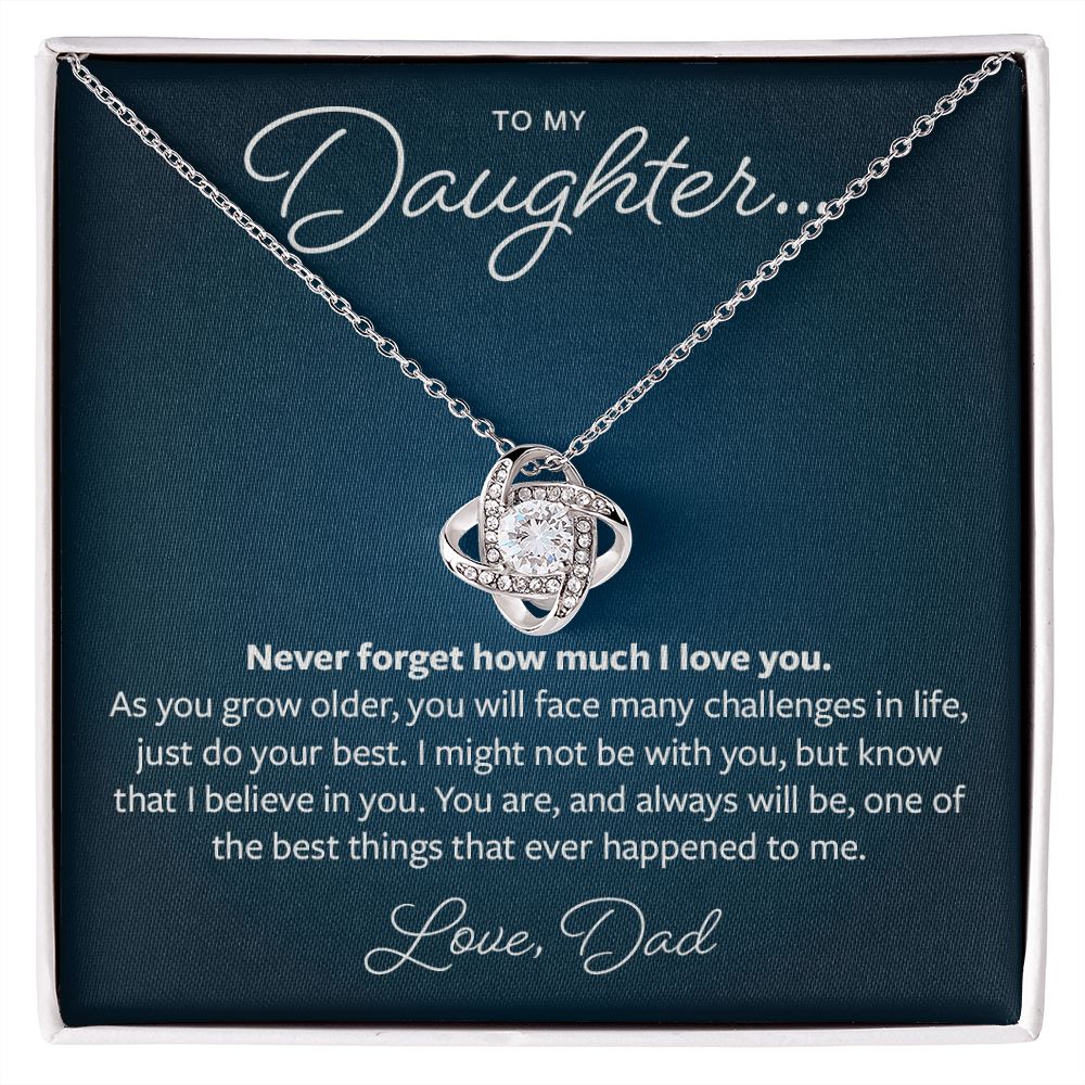 To my Daughter - I believe in you - Love Knot Necklace