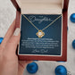 To my Daughter - I believe in you - Love Knot Necklace