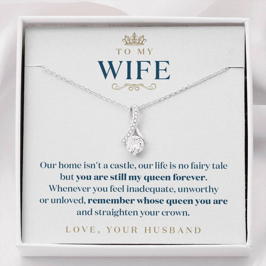 To my Wife - My Queen Forever - Necklace from Husband to Wife